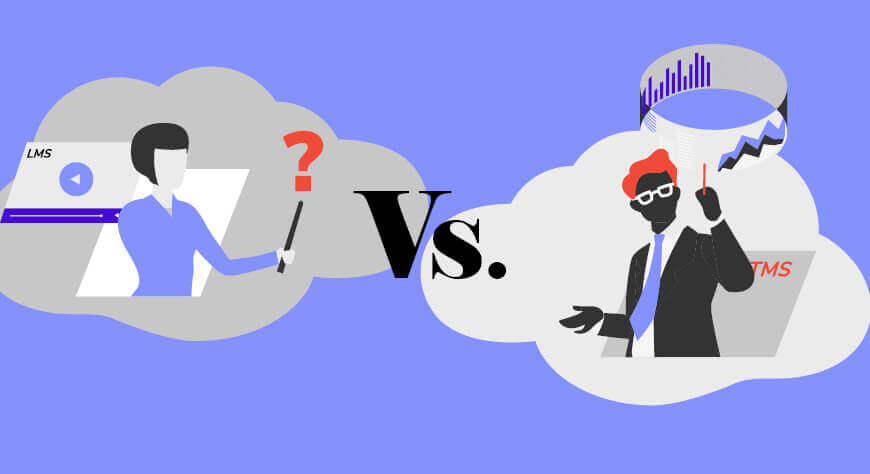 Learning Management System Vs. Training Management System: What's Right For Your Organization?