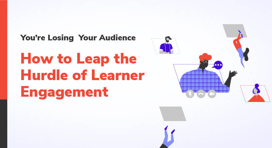 How to Leap the Hurdle of Learner Engagement