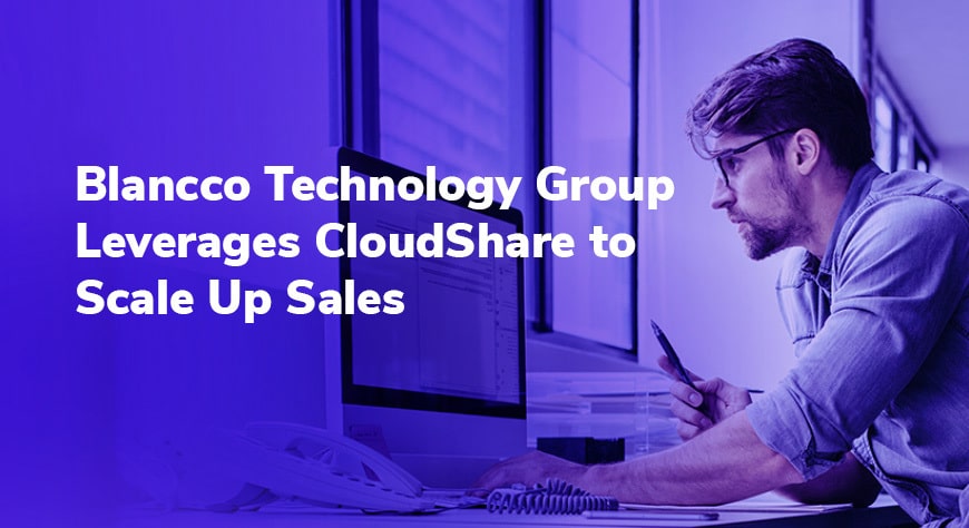 Blancco Technology Group Leverages CloudShare to Scale Up Sales