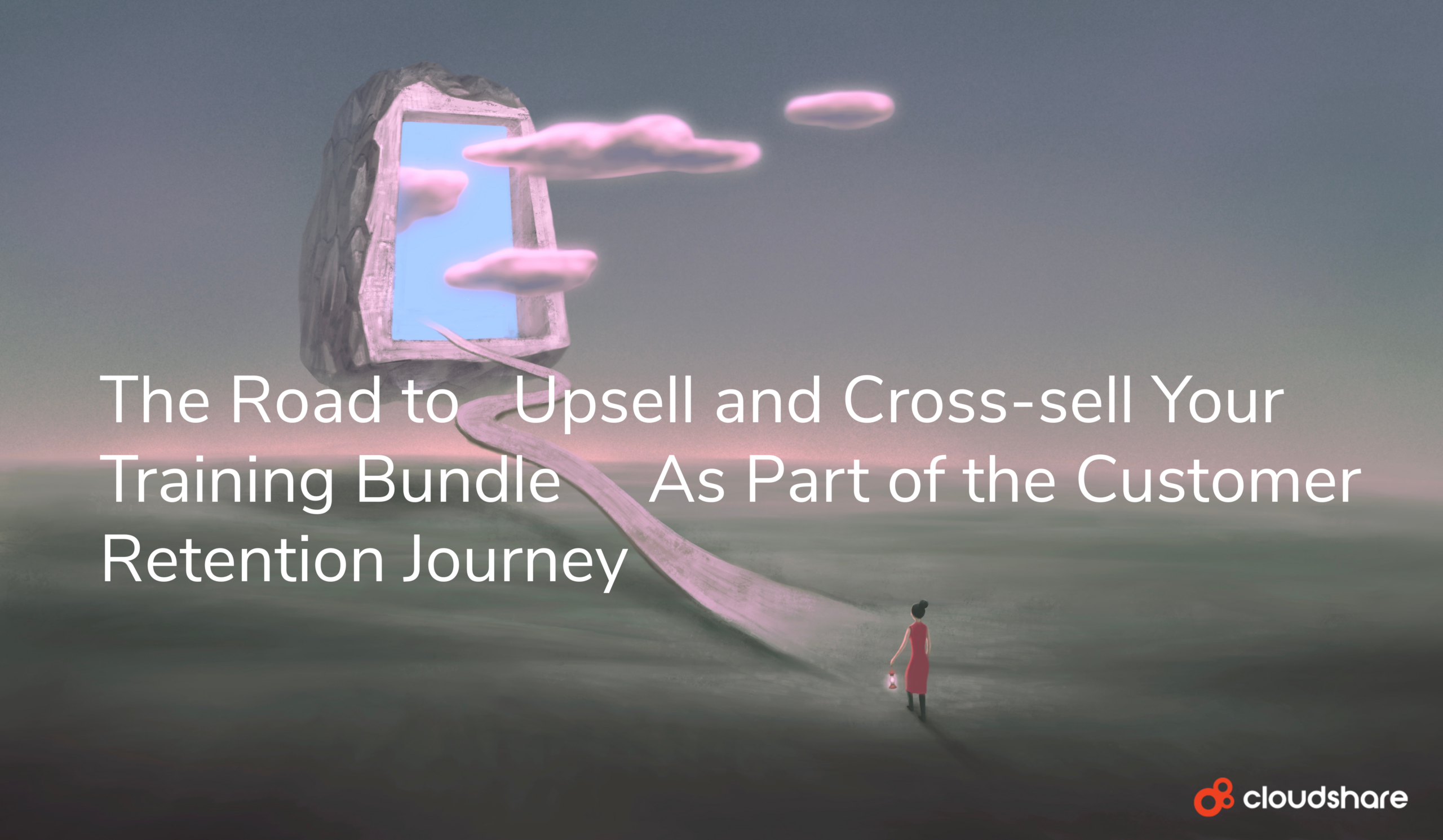 The Road to Upsell and Cross-sell Your Training Bundle As Part of the Customer Retention Journey