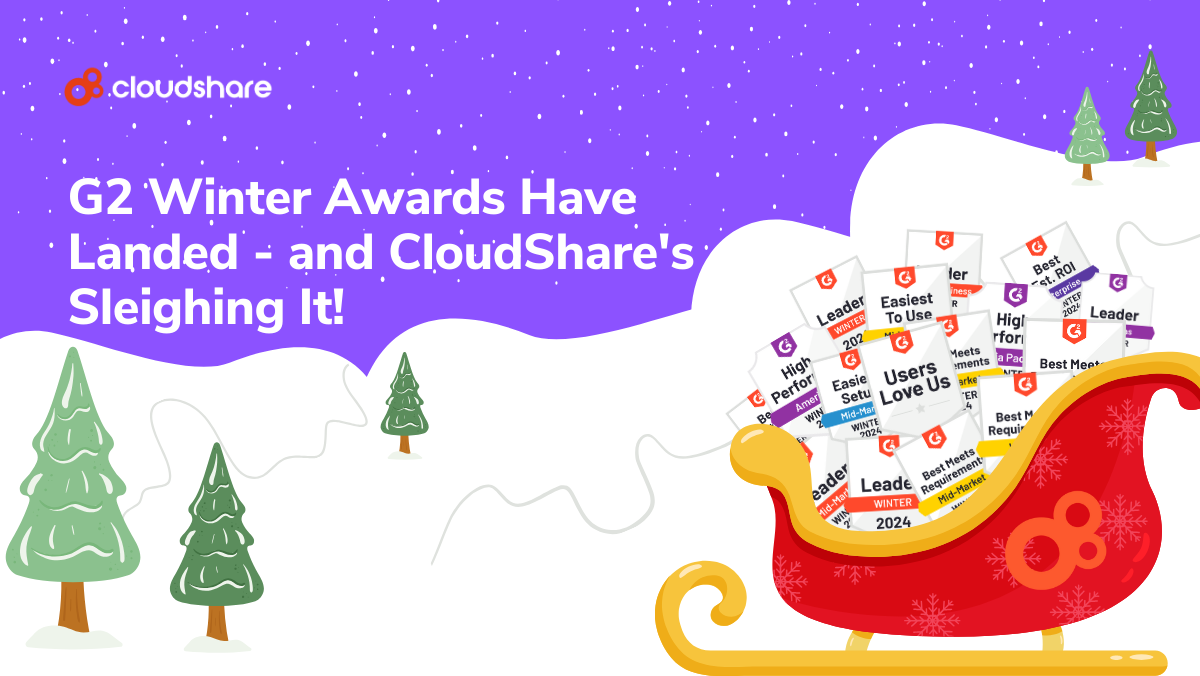 G2 Winter Awards Have Landed - and CloudShare's Sleighing It!