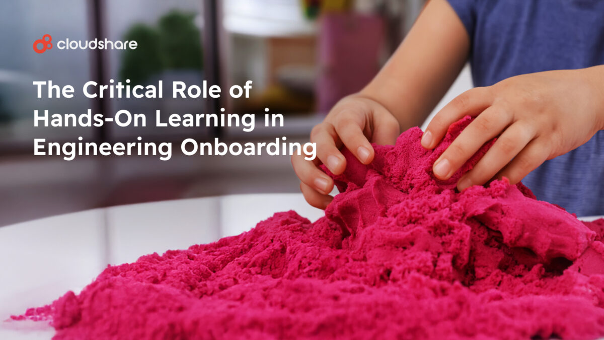 Critical Role of Hands-On Learning in Engineering Onboarding