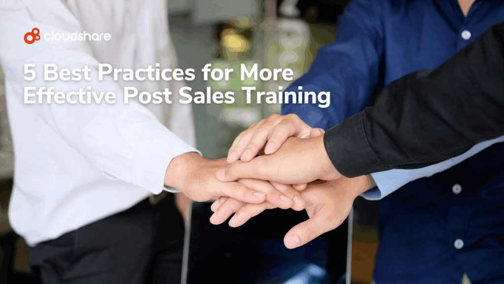 5 Best Practices for More Effective Post-Sales Training | CloudShare